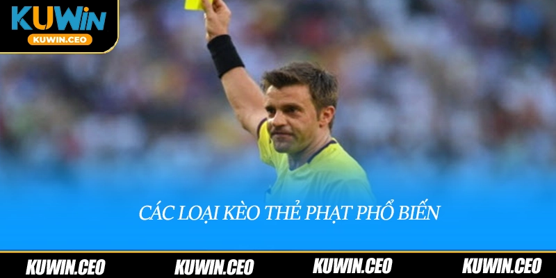 Các loại kèo thẻ phạt phổ biến