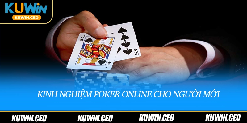 Kinh nghiệm poker online cho người mới