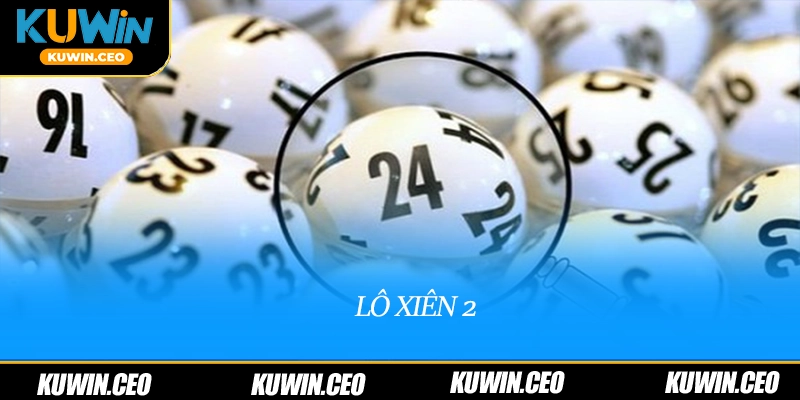 Lô xiên 2 là gì