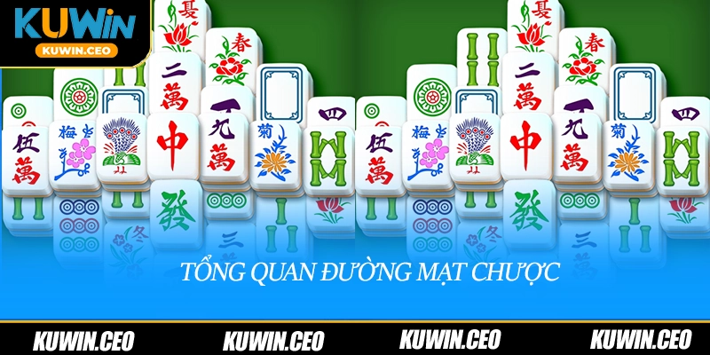 Tổng quan đường mạt chược